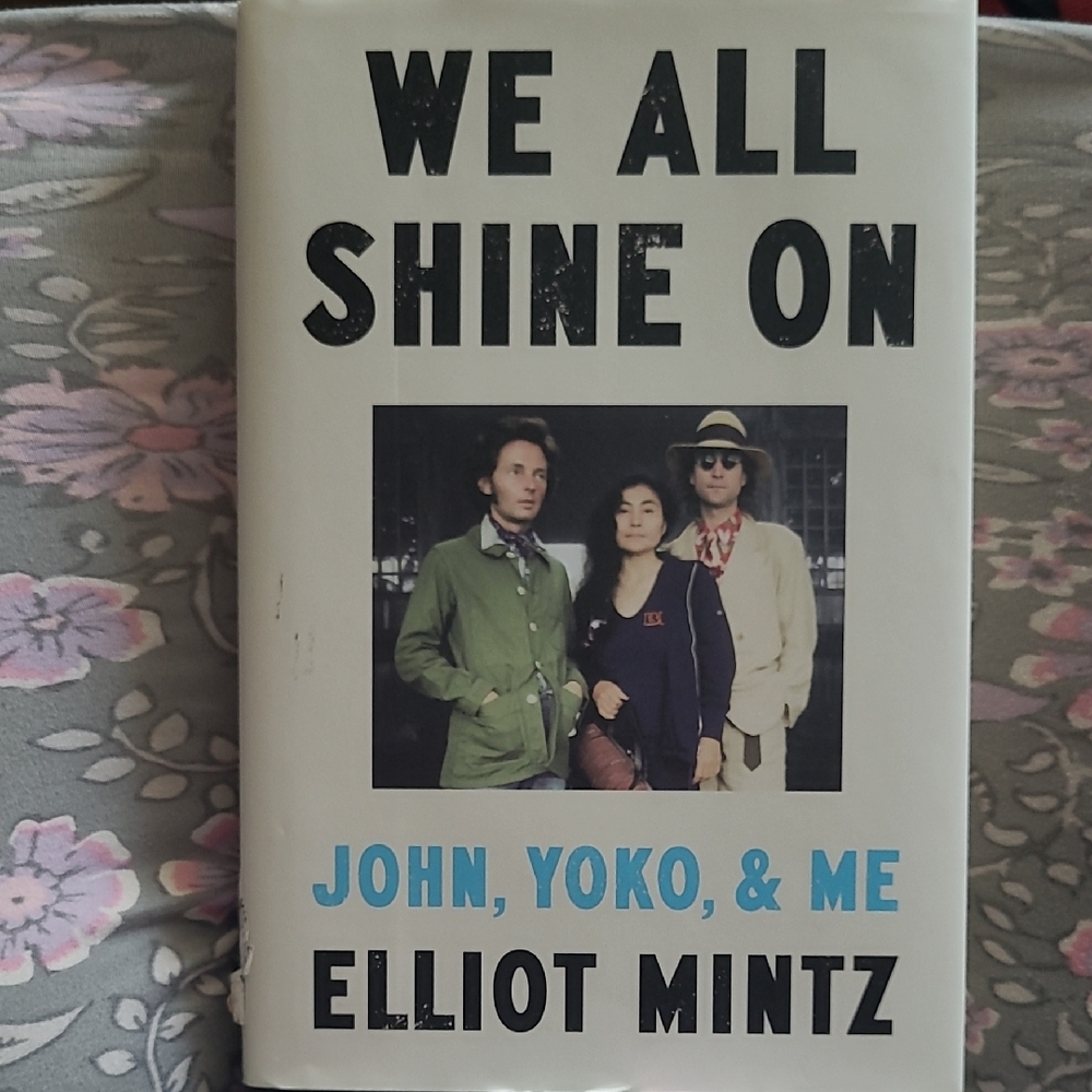 Elliot Mintz We All Shine On - John, Yoko, (White Cover)